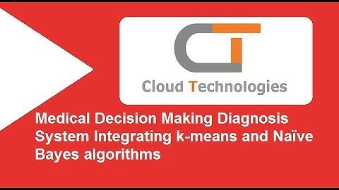 Medical Decision Making Diagnosis System Integrating k-means and Naïve Bayes algorithms