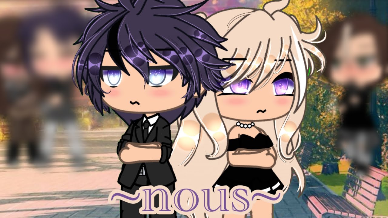 ~nous~ |GLMM| fr | by anime_gacha| original  #francais #glmm #gachalife #love