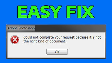 How To Fix Photoshop Could Not Complete Your Request Because it is Not The Right Kind of Document