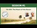 Session 1 Ya Sin The Heart Of The Quran Session 1 Ya Sin The Heart Of The Quran