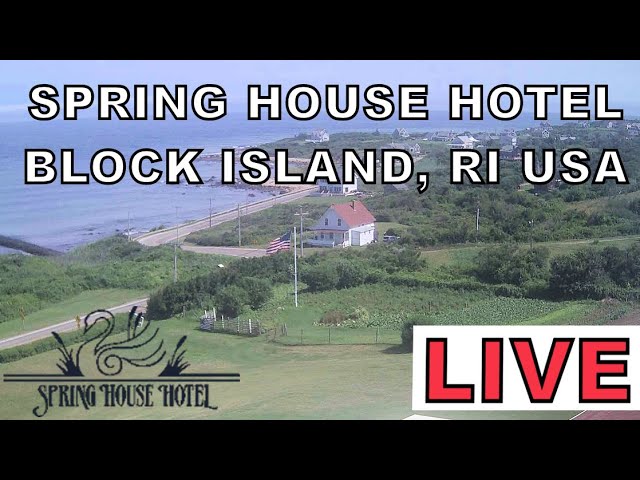 Spring House Hotel, Block Island, Rhode Island US - LIVE CAM 2