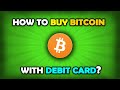 BITCOIN: HOW TO BUY WITH DEBIT OR CREDIT CARD