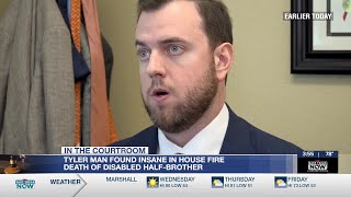 Tyler man found insane in house fire death of disabled half-brother