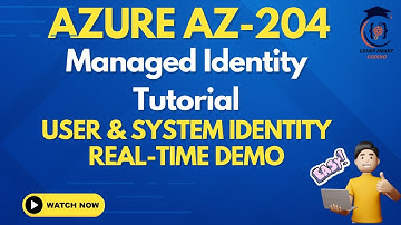Azure Managed Identity Demo: Systeem- en gebruikersidentiteiten | AZ-204 Tutorial | Azure | Realt...