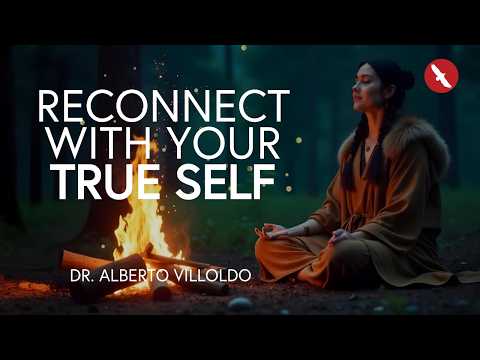 Escape the Illusion & Find Your True Self | Dr. Alberto Villoldo