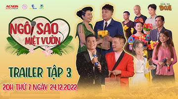 NGÔI SAO MIỆT VƯỜN | TRAILER TẬP 3 | Minh Nhí, Ngọc Huyền, Châu Thanh há hốc với nhiều giọng cực hay