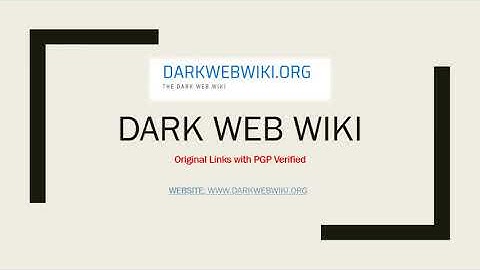 Dark Web Wiki - Get all PGP Verified Links
