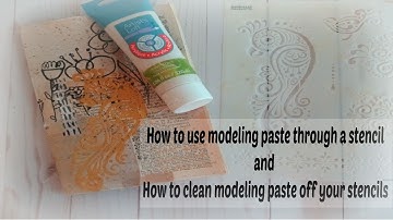 How to use modeling paste through a stencil and How to clean modeling  paste off your stencils