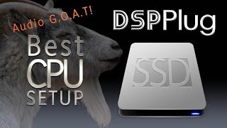 [DSPplug] Best CPU Setup