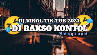 DJ BAKSO KONT*L VIRAL TIK TOK TERBARU!!!!