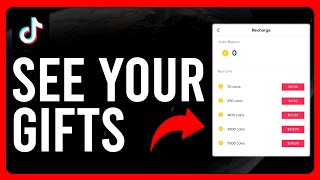 How to See Your Gifts on TikTok (Steps on How to See Your TikTok Gifts)