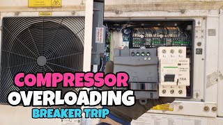 REF COMPRESSOR OVERLOADING TROUBLE