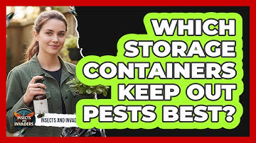 Which Storage Containers Keep Out Pests Best?