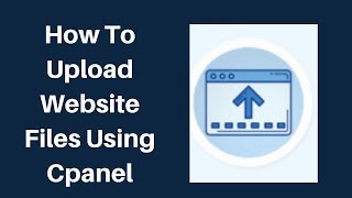How To Upload Website Files Using Cpanel