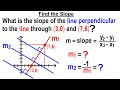 Geometry - Ch. 4: Lines and Angles (46 of TBD) Find the Slope Perpendicular to the Line