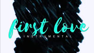 HEAVENLY *FIRST LOVE* INSTRUMENTAL