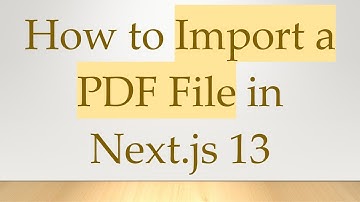 How to Import a PDF File in Next.js 13
