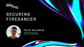 Breakpoint 2023: Securing Firedancer