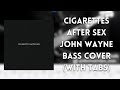 Cigarettes After Sex - John Wayne bass cover (with tabs)