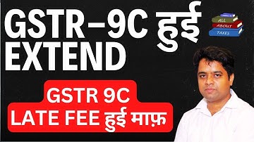 Big Breaking GSTR 9C Due Date extended & Late fee waived