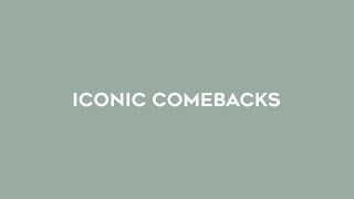 iconic/impactful/unexpected comebacks