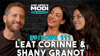 And Here's Modi - Episode 111 (Leat Corinne & Shany Granot)