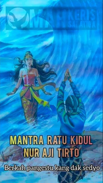 Mantra Ratu Kidul - Nur Aji Tirto | Penyembuhan Penyakit Dan Meruwat Sengkala