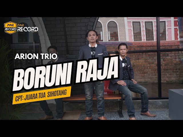 Arion Trio - Boruni raja Cpt : Juara Tua  Sihotang (Official Musik Video ) class=