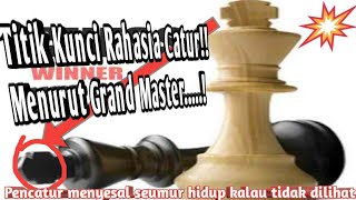 Titik Kunci Rahasia Catur | Menurut Pengalaman Saya! Level Grand Master Tingkat Dunia" Gambit Mentri