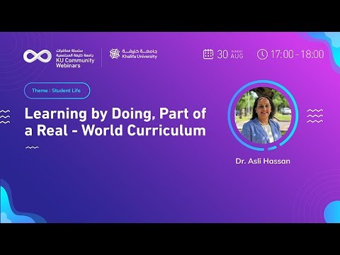 Learning By Doing, Part Of A Real - World Curriculum By Dr.Asli Hassan