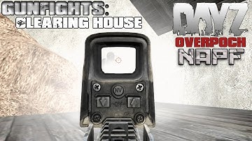 DayZ - Overpoch Gunfights - Part 2 - Clearing House