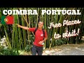 COIMBRA PORTUGAL |  FREE Places to Visit | Botanical Gardens & Penedo da Saudade