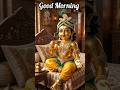 🌿🏵️🌿Good Morning Status || Shree Krishna Status 🌿🙏🌿 #shortsfeed #goodmorning #viralvideo #shorts
