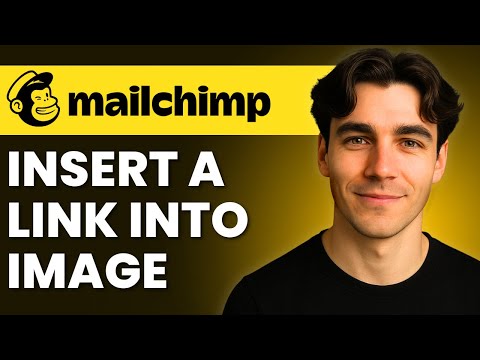 How To Insert A Link Into An Image With Mailchimp (Tutorial 2026)