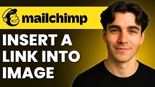 How To Insert A Link Into An Image With Mailchimp (Tutorial 2026)
