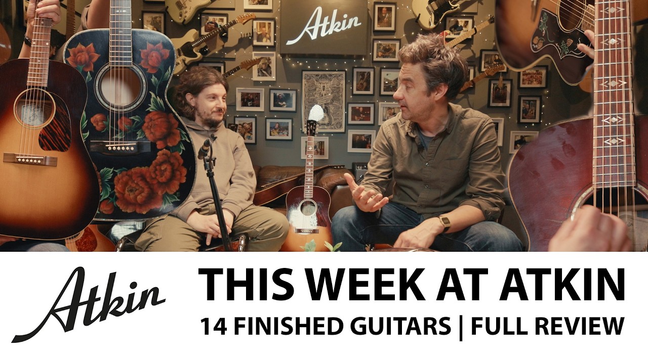 THIS WEEK AT ATKIN: 14 FINISHED GUITARS | FULL REVIEW