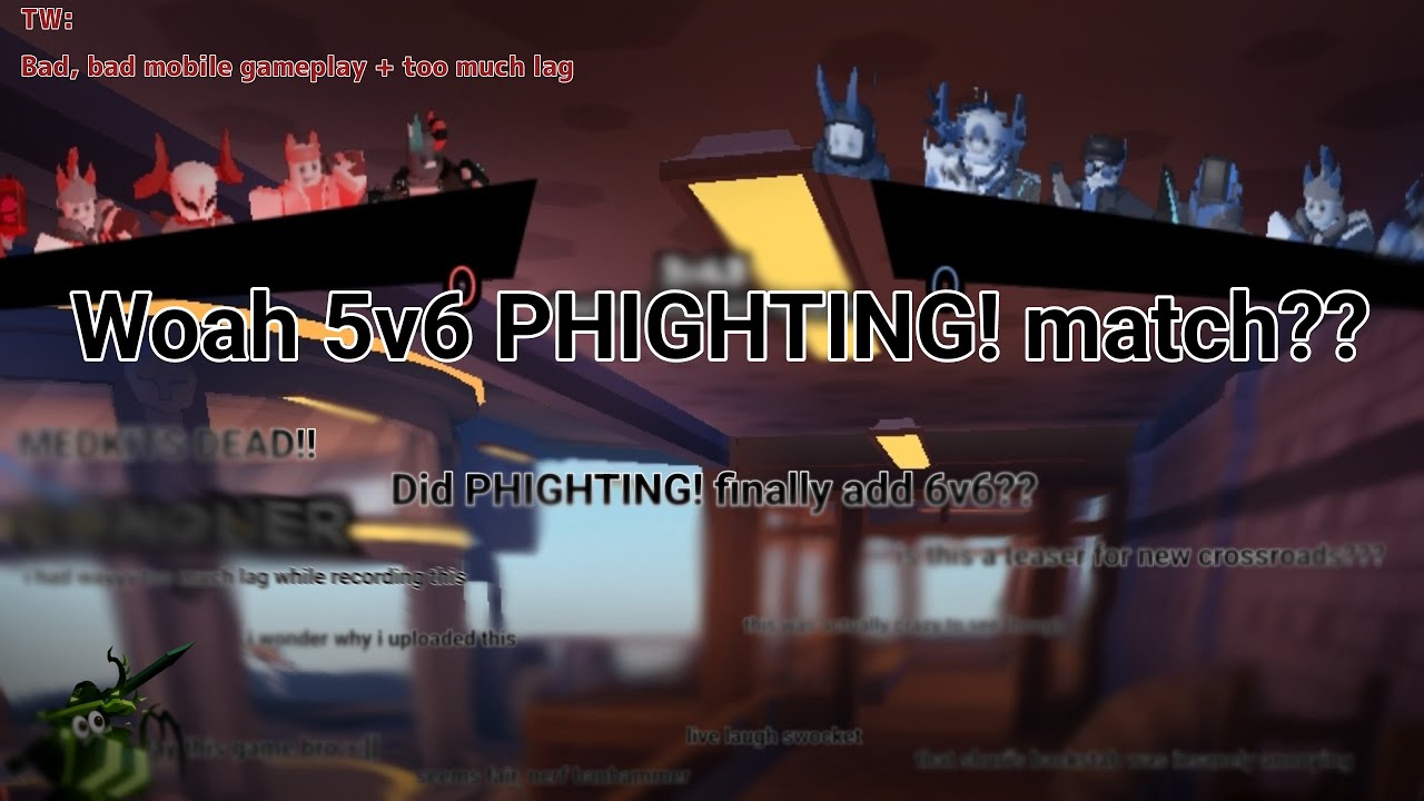 (A bug lol) 5v6 PHIGHTING! Match, except with really bad gameplay // [PHIGHTING!] 
