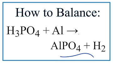 How to Balance H3PO4 + Al =AlPO4 + H2 (Phosphoric acid + Aluminum)
