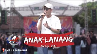 ANAK LANANG - AMINK KUN || AK MUSIK || SMK N 2 GEDANGSARI || PRATAMA AUDIO