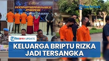 Keluarga Briptu Rizka Jadi Tersangka Baru Kasus Kematian Brigadir Esco, Berperan Hilangkan Jejak
