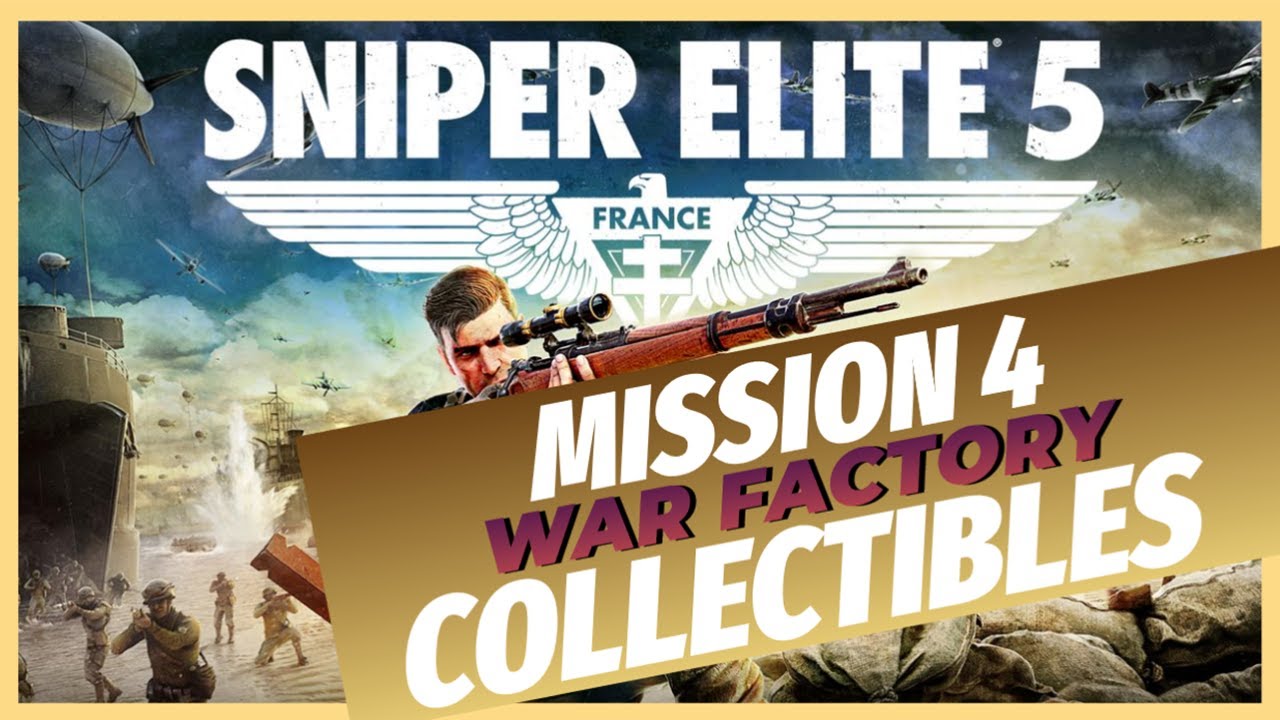 Sniper Elite 5 - Mission 4 [War Factory] ALL COLLECTIBLES