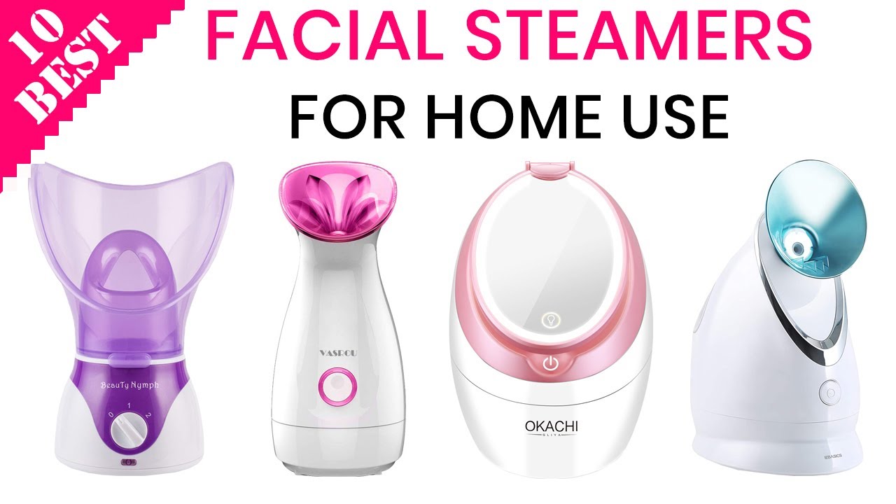 10 Best Facial Steamers for Home Top Professional SalonQuality