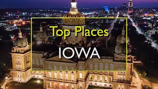 Best Places to Visit in Iowa