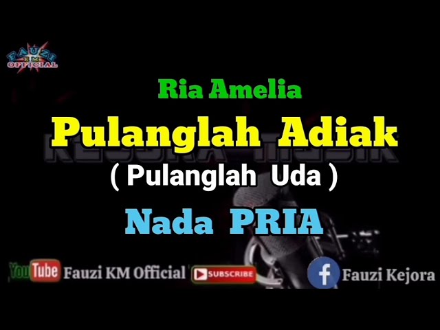 PULANGLAH ADIAK // Pulanglah Uda - Ria Amelia [Karaoke] Nada Pria class=