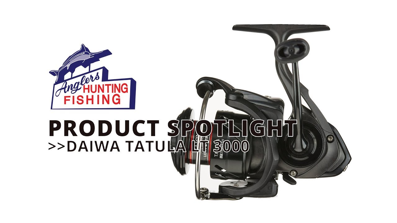 Anglers Product Spotlight - Daiwa Tatula LT 3000 
