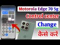 How to Change Notification Center &amp; Control Center on Moto edge 70 5G | Customize Motorola Settings