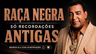 RAA NEGRA S RECORDAES ANTIGAS AS MELHORES