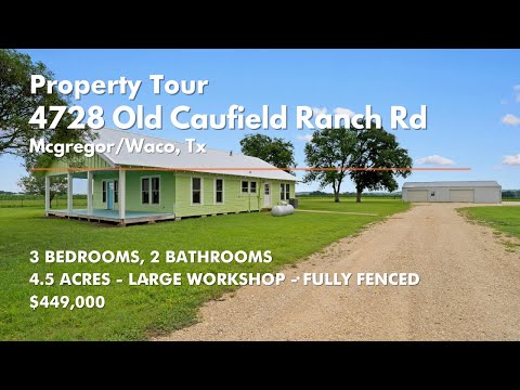 4728 Old Caufield Ranch Road, McGregor, TX home video tour