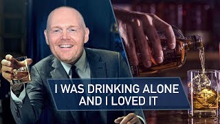 Bill Burr  Becoming A Connoisseur Drunk