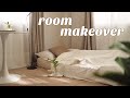 Eng) room makeover 🌿 ทำห้องนอนด้วยตัวเอง ในงบประหยัด แต่งห้องสไตล์เกาหลี cozy minimal